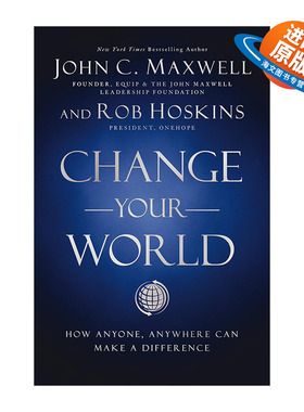 英文原版 Change Your World 改变你的世界 精装 任何人 任何地方都可以有所作为 John Maxwell 英文版 进口英语原版书籍