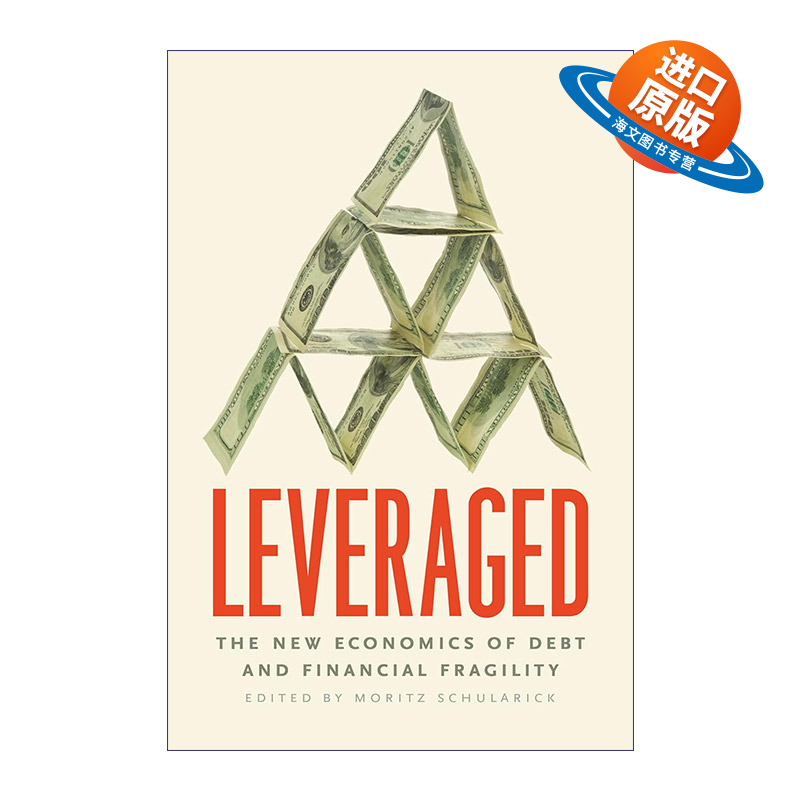 英文原版 Leveraged 杠杆 债务和金融脆弱性的新经济学 Moritz Schularick 精装 英文版 进口英语原版书籍