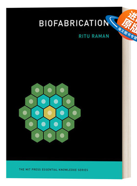 英文原版 Biofabrication 国际生物制造 MIT新概念知识读本 生物医学 进化 人类学 Ritu Raman 英文版 进口英语原版书籍