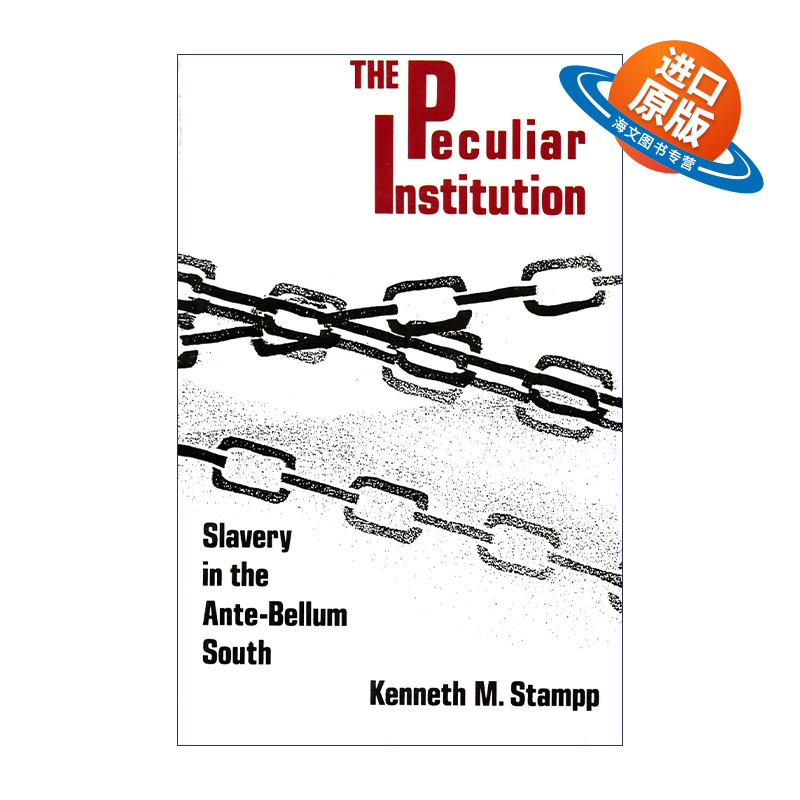 英文原版 Peculiar Institution 特殊制度 内战前南方的奴隶制 美国历史 Kenneth M. Stampp 英文版 进口英语原版书籍