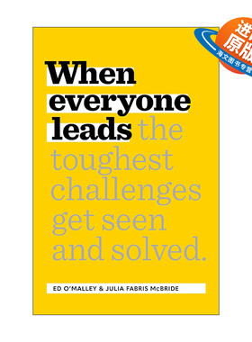 英文原版 When Everyone Leads 当每个人都是领导者 如何看到和解决棘手的挑战 管理指南 O'Malley 精装 英文版 进口英语原版书籍