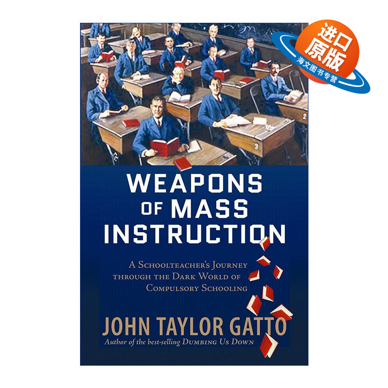 英文原版 Weapons of Mass Instruction 上学真的有用吗 大众教育的武器 John Taylor Gatto 英文版 进口英语原版书籍