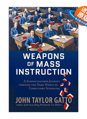 英文原版 Weapons of Mass Instruction 上学真的有用吗 大众教育的武器 John Taylor Gatto 英文版 进口英语原版书籍