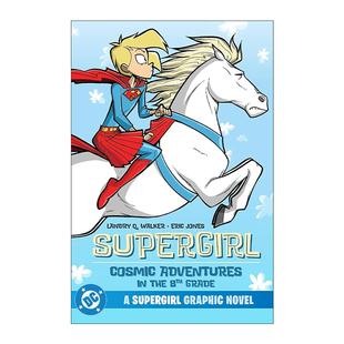 8th Supergirl Grade the Adventures Walker Landry 超级少女 英文版 宇宙大冒险 儿童DC漫画 Cosmic 英文原版 八年级