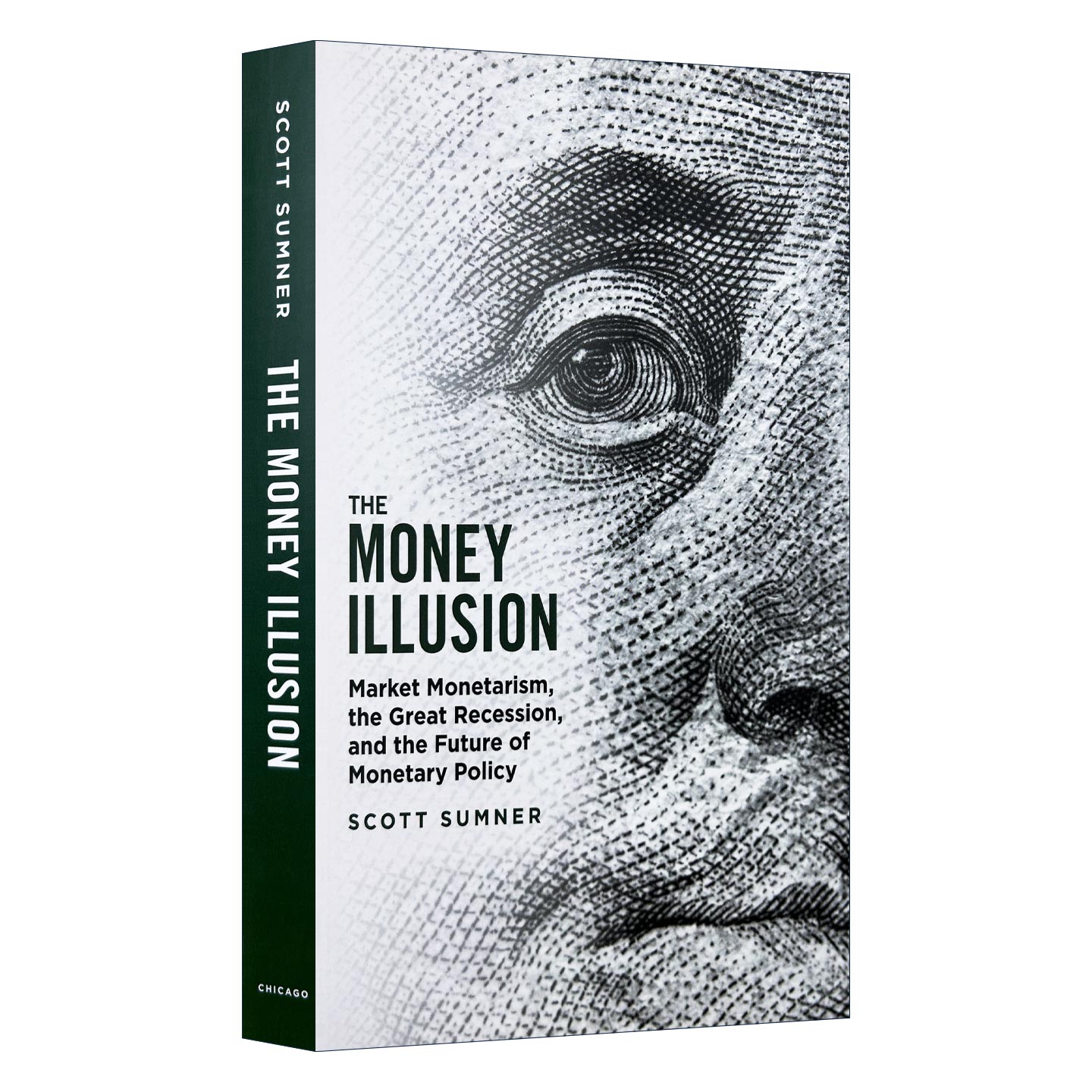 英文原版 The Money Illusion 货币幻觉 市场货币主义 大萧条与货币政策的未来 宏观经济学 Scott Sumner 英文版 进口英语书籍
