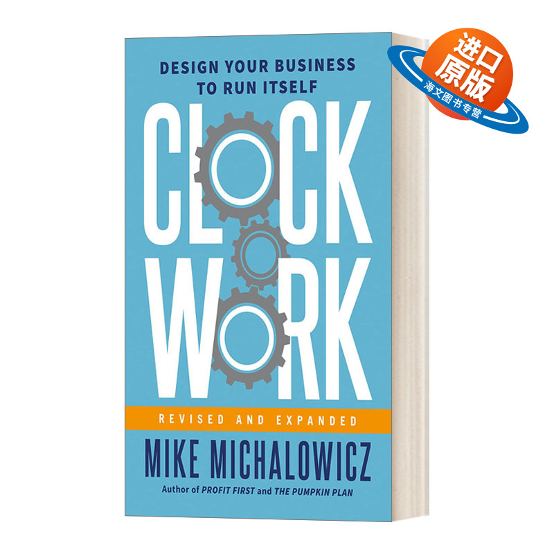 英文原版 Clockwork  Revised and Expand 发条原则 让企业有序运转的管理模式 企业管理类畅销书作者Mike Michalowicz 英文版