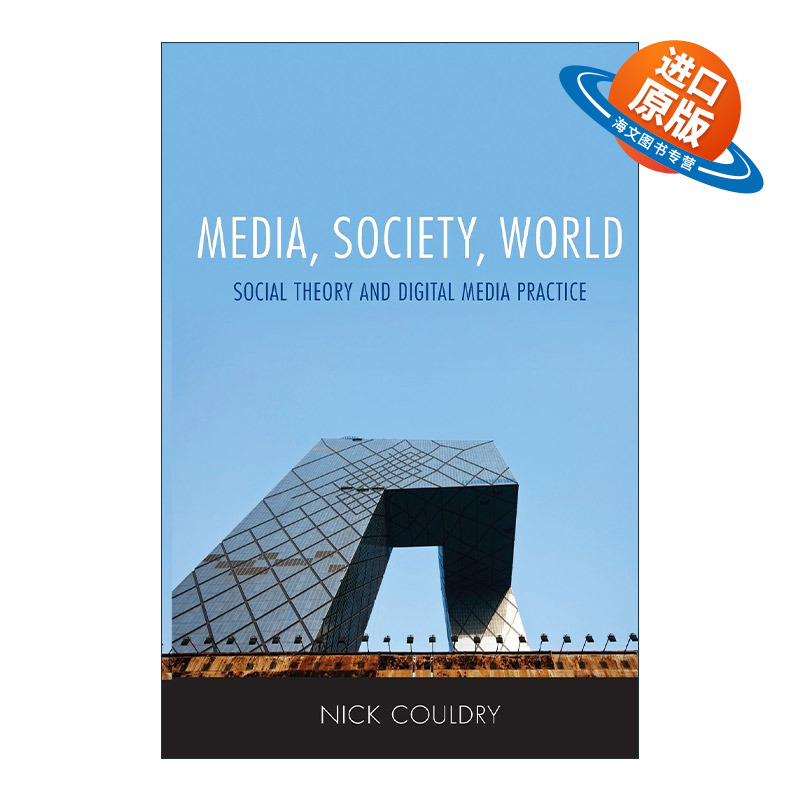 英文原版 Media Society World 媒介 社会与世界 社会理论与数字媒介实践 伦敦政治经济学院Nick Couldry教授 进口英语原版书籍