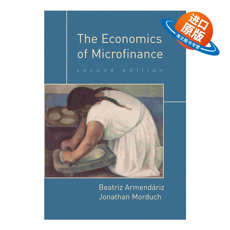 英文原版 The Economics of Microfinance The MIT Press 微型金融经济学 第二版 Beatriz Armendáriz 英文版 进口英语原版书籍