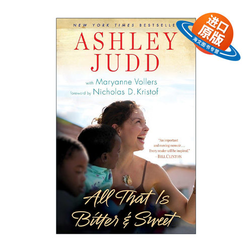 英文原版 All That Is Bitter and Sweet 一切都是苦与甜 一条狗的回家路主演Ashley Judd艾什莉·贾德传记 进口英语原版书籍