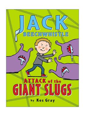 英文原版 Jack Beechwhistle Attack of the Giant Slugs 杰克与巨型鼻涕虫 儿童幽默故事书 鬼马精灵黛西系列作者Kes Gray 英文版