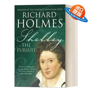 英文原版 Shelley The Pursuit 雪莱传 理查德·霍姆斯 毛姆文学奖 英文版 进口英语原版书籍