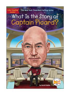 英文原版 What Is the Story of Captain Picard 皮卡德船长的故事是什么 星际迷航 儿童科普百科 Who HQ系列 进口英语原版书籍