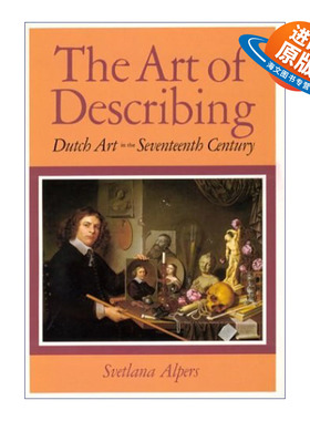 英文原版 The Art of Describing 描述艺术 十七世纪的荷兰艺术 艺术史 Svetlana Alpers 英文版 进口英语原版书籍