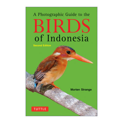 英文原版 A Photographic Guide to the Birds of Indonesia 印度尼西亚鸟类摄影指南 第二版 观鸟 Morten Strange 进口英语书籍
