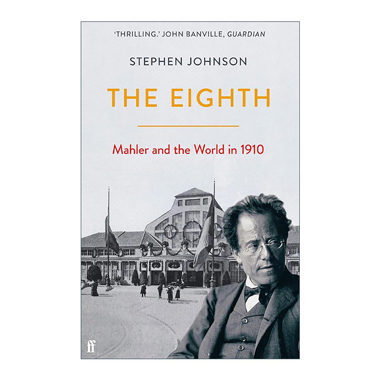 英文原版 The Eighth 第八交响曲 马勒与1910年的世界 英文版 进口英语原版书籍