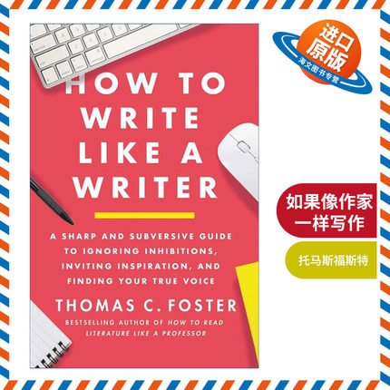 英文原版 How to Write Like a Writer 如果像作家一样写作 美国密歇根大学教授托马斯福斯特Thomas Foster 进口英语原版书籍