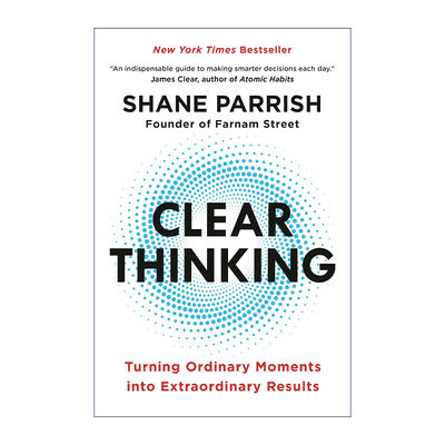 英文原版 Clear Thinking 清晰思考 将平凡时刻转化为非凡成果 Shane Parrish 精装 英文版 进口英语原版书籍