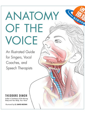 英文原版 Anatomy of Voice 嗓音解剖 供歌手 声乐教练和言语治疗师使用的解剖图册 Theodore Dimon  Jr. 英文版 进口英语原版书籍
