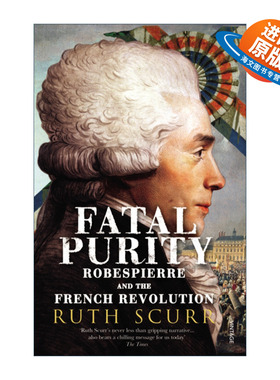 英文原版 Fatal Purity 罗伯斯庇尔与法国大革命 露丝·斯科 英文版 进口英语原版书籍