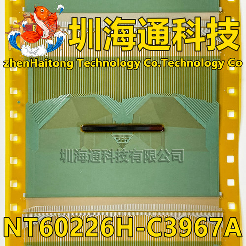 原型号NT60226H-C3967A 全新卷料 液晶COF驱动TAB模块 现货直拍