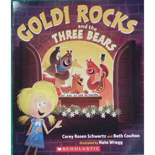 英语原版书歌蒂洛克斯和三只熊绘本亲子共读音乐童话改编Scholastic出版社科里罗森施瓦茨贝丝库尔顿著内特拉格插画适合36岁儿童