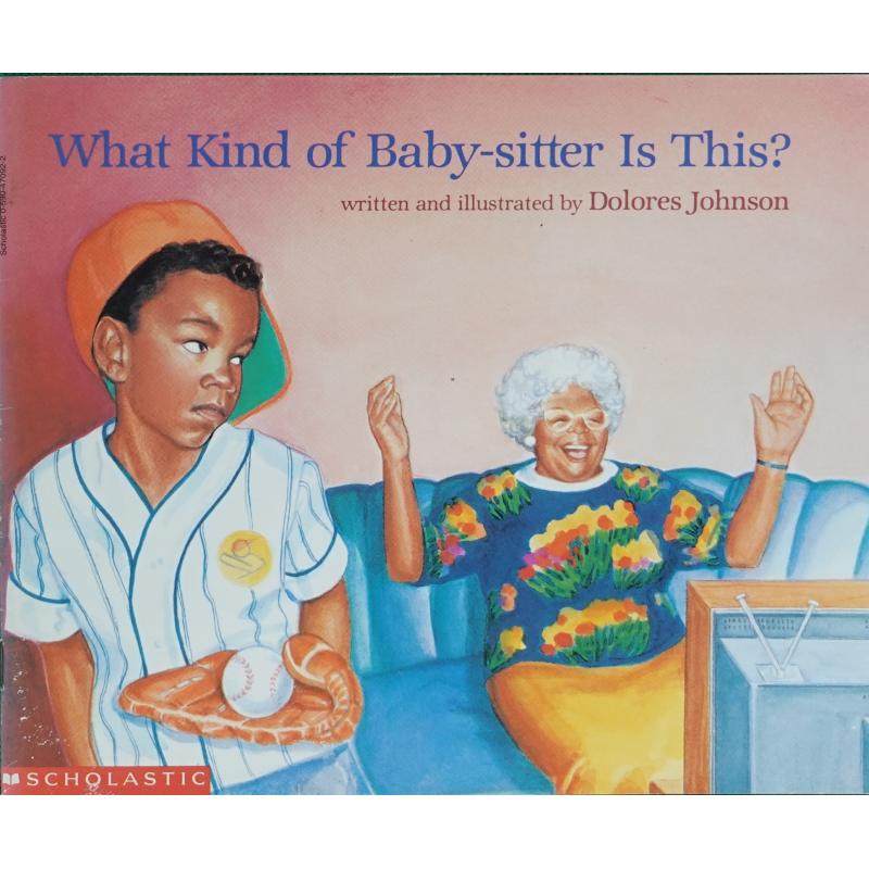 what kind of baby-sitter is this? by johnson  dolores m.