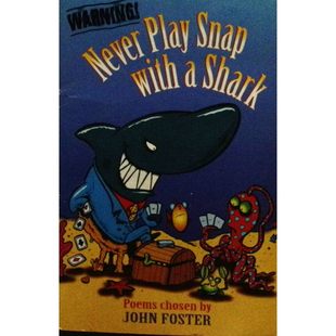 英语原版书NeverPlaySnapwithaShark约翰福斯特编选幽默儿童诗集适读710岁科奇保罗插图黑白绘本警示故事培养诗歌欣赏能力