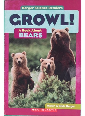 伯杰科学读物系列原版引进英语绘本GROWL一本关于熊的书彩色科普读物梅尔文和吉尔达伯杰著学乐出版社出版适合710岁儿童阅读的动