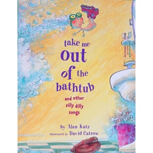 英语原版引进把我从浴缸里抱出来和其他傻傻的歌绘本艾伦卡茨著大卫卡特罗绘亲子共读爆笑英语童谣集36岁儿童英语启蒙幽默日常生