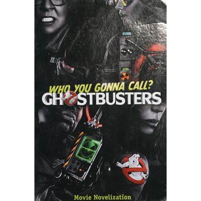 Ghostbusters Movie Novelization (Ghostbusters 2016 Movie) by Stacia Deutsch平装Simon Spotlight《捉鬼敢死队》电影新颖化(