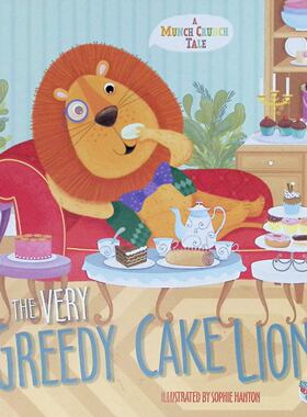 英语原版书TheVeryGreedyCakeLion一段嘎吱嘎吱的故事亲子共读绘本讲述贪吃蛋糕狮Roary的故事教导孩子分享与适度适合36岁儿童阅