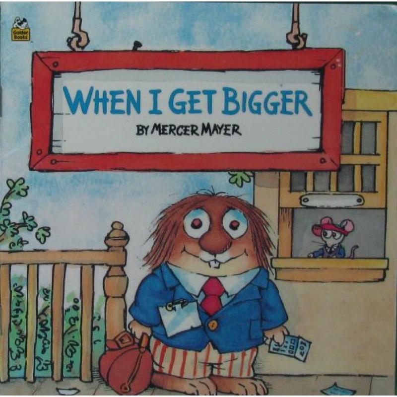 When I Get Bigger Little Critter by Mercer Mayer平装Random House当我长大时