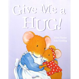 英语原版书抱抱我绘本GiveMeaHug亲子共读温暖亲情主题适合02岁宝宝吉莉安哈克著朱恩古尔丁绘帕拉贡图书出版