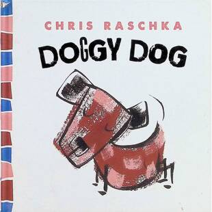 英语原版引进DOGGYDOG更多有趣的东西系列绘本彩色插图版凯迪克奖作者克里斯拉斯卡作品适合36岁儿童亲子共读认知概念语言发展逻
