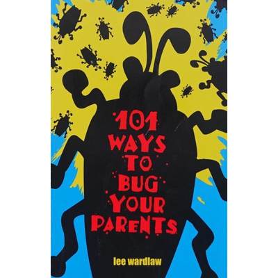 101 Ways to Bug Your Parents by Lee Wardlaw平装Puffin Books101 惹恼父母的方法