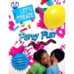 创意手工系列原版书LetsCreatePartyFun英语亲子派对活动实用指南适合710岁儿童学习策划派对手工制作和社交技能包含邀请函制作