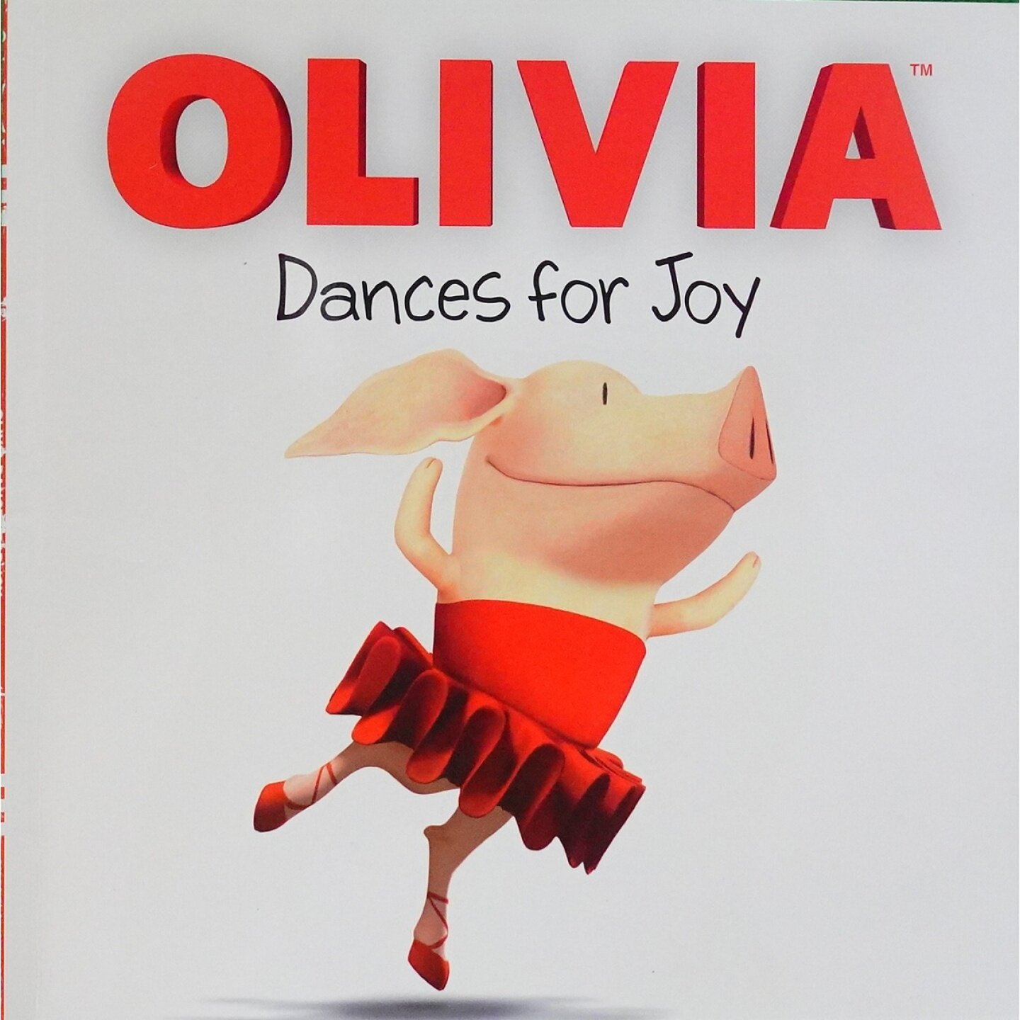 奥莉薇系列原版引进英语绘本OliviaDancesforJoy适读36岁女孩全彩动画同步图书改编自信乐观性格培养舞蹈主题儿童读物引导孩子正