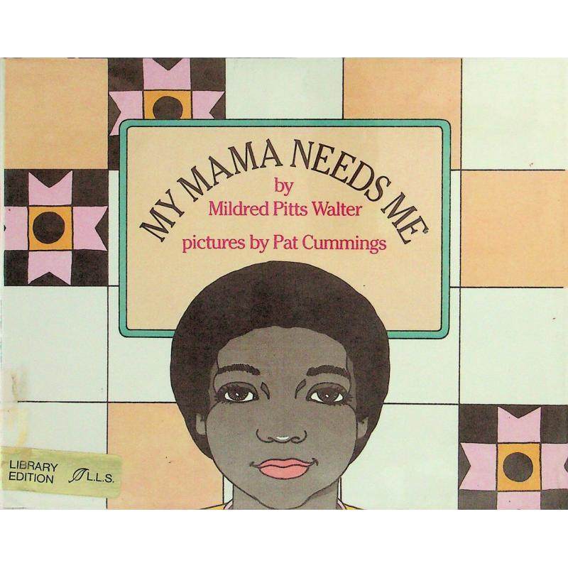 my mama needs me by mildred pitts walter精装william