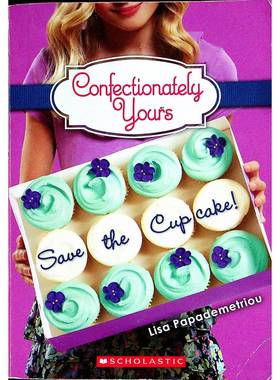 甜点情缘系列原版书SaveTheCupcake英语校园成长小说女生适读丽莎帕帕季米特里乌著讲述主角海莉面对家庭变故和朋友矛盾时通过烘