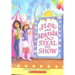 英语原版书弗洛尔和米兰达抢尽风头绘本Scholastic学乐出版儿童文学友谊故事詹妮弗托雷斯著安吉拉塔博内插画讲述克服害羞建立自