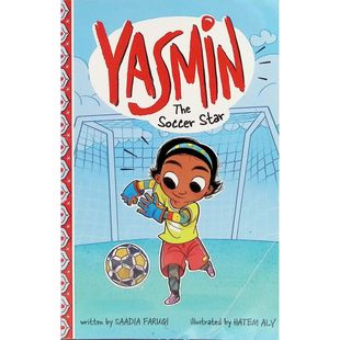 足球明星亚斯敏系列英语原版绘本巴基斯坦裔美国作家萨迪亚法鲁基创作的多元文化成长故事讲述小女孩亚斯敏学习足球时克服恐惧建