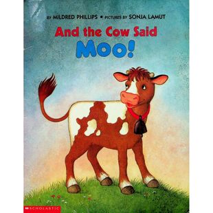 英语原版书AndtheCowSaidMoo亲子共读绘本米尔德里德菲利普斯著索尼娅拉穆特绘学乐出版社出版适合02岁幼儿动物叫声认知农场生活