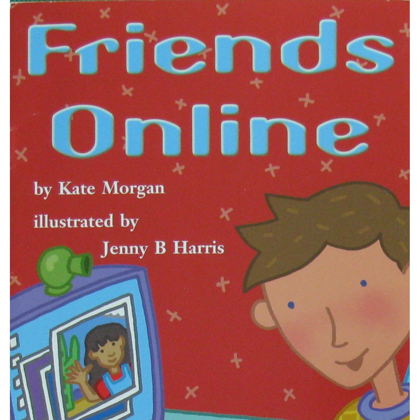 英语原版绘本网上朋友Friends适合小学生阅读的友谊故事书凯特摩根著珍妮B哈里斯插画讲述互联网时代儿童友谊帮助孩子了解不同