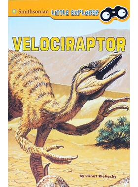 英语原版书史密森尼小探险家系列Velociraptor迅猛龙儿童科普绘本适合710岁孩子阅读生动插图和简明文字帮助孩子了解迅猛龙的特