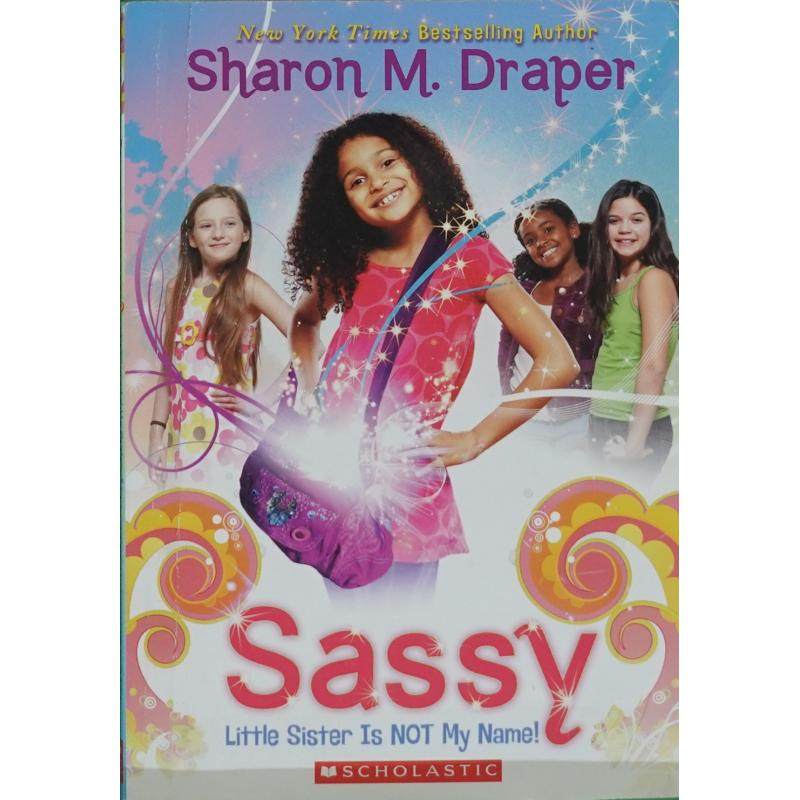 sassy #1: little sister is not my name by sharon m.