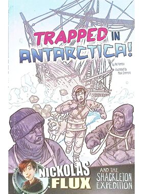 英语原版书尼古拉斯弗勒克斯历史编年史系列彩色章节书Shackleton探险故事710岁适读通过引人入胜的图画小说形式将历史事实与虚