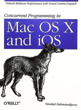 MacOS与iOS并发编程原版书ObjectiveC开发者必备GCD技术指南资深开发者范达德纳哈万迪普尔力作全面解析GrandCentralDispatch核
