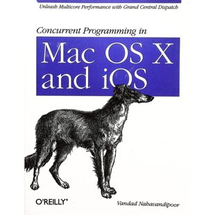MacOS与iOS并发编程原版书ObjectiveC开发者必备GCD技术指南资深开发者范达德纳哈万迪普尔力作全面解析GrandCentralDispatch核