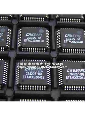 正品 CS4227-BQ CS4227 QFP44 六通道,20位编解码器芯片 全新原装
