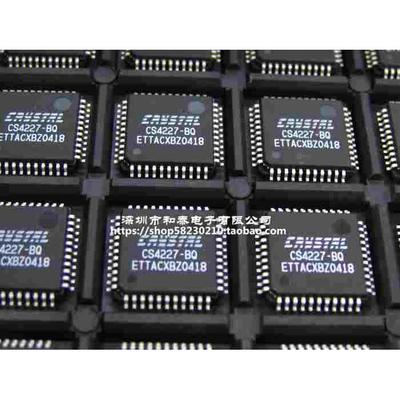正品 CS4227-BQ CS4227 QFP44 六通道,20位编解码器芯片 全新原装